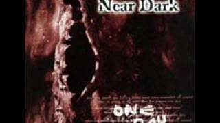 Watch Near Dark One Day video