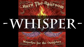 Watch Burn The Ballroom Whisper video