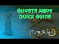 Ghosts Ahoy - Quick Quest guide | Runescape 3
