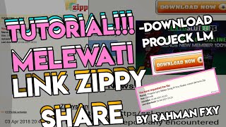 Cara Melewati Link Zippy Share Atau Download Projeck Lm Gua