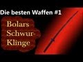 Die besten Waffen von Skyrim - Bolars Schwurklinge / Bolars Oathblade