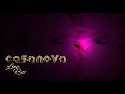Lian Ross - Casanova (Official Video)