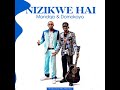 Nizikwe hai - Mandojo & Domokaya