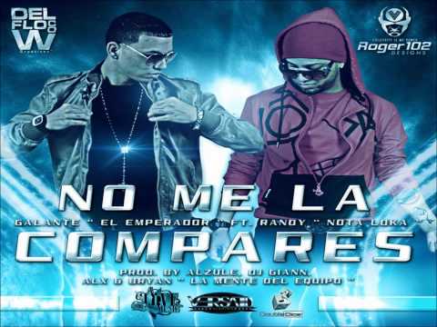 No Me La Compares  Randy Ft Galante (Reggaeton 2011) Juan Manuel Cardona