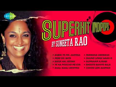 Superhit Indipops by Suneeta Rao | Ye Na Poocho Mein Kya Hun...
