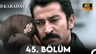 Karadayı 45. Bölüm 4K