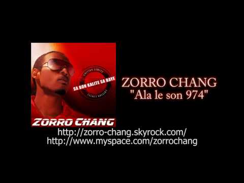 ZORRO CHANG - Ala le son 974 , la nouvelle bombe dancehall 2009