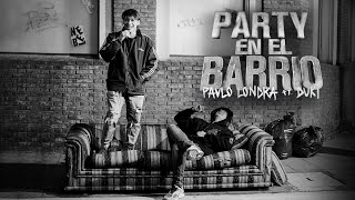 Paulo Londra Ft. Duki - Party En El Barrio