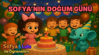 Doğum Günü - Eğlenceli Ve Eğitici Çocuk Şarkısı - Sofya Ve Lulu