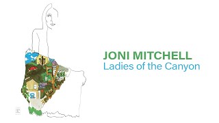 Watch Joni Mitchell Ladies Of The Canyon video