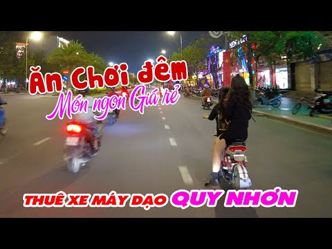 Thuê Xe Máy ở Quy Nhơn dạo chơi phố đêm Ẩm thực toàn món ngon | DU LỊCH QUY NHƠN TỰ TÚC