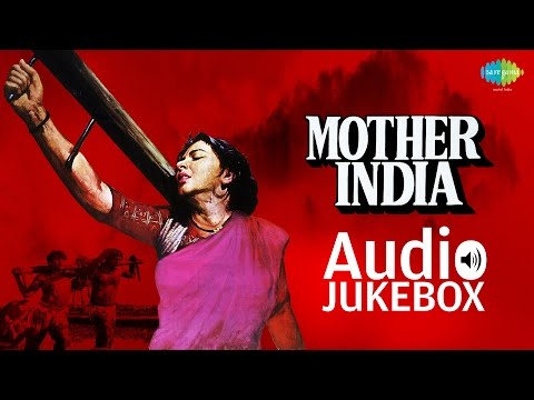Mother India movie songs – Part 1 | Nargis, Sunil Dutt | Audio Jukebox
