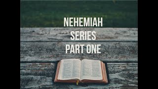Nehemiah Series Part 1 - LCC Message 03/05/2020