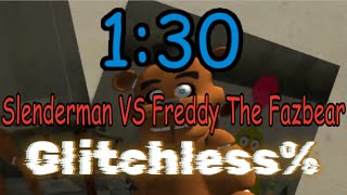 Wr Glitchless% Slenderman Vs Freddy The Fazbear In 130 Freddy Fazbear