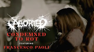 Aborted Ft. Francesco Paoli - Condemned To Rot