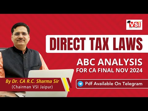 CA Final Direct Tax Laws ABC Analysis For Nov 2024 By DR CA RC Sharma Sir