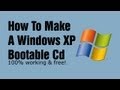 How to make a Windows XP Bootable Disk