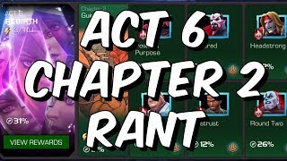 Act 6.2 Rant - The Worst Content Release In Years - Marvel Contest of Champions
