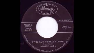 Watch George Jones If You Want To Wear A Crown video