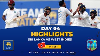 Day 4 Highlights | 1st Test, Sri Lanka vs West Indies 2021