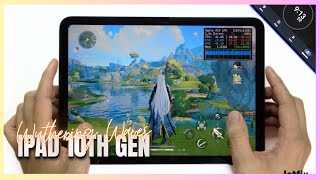 Ipad 10Th Gen Wuthering Waves Gaming Test Update Apple A14 Bionic