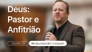Celebração de Domingo | Deus:Pastor e Anfitrião - Sl 23 - Pr. Eduardo