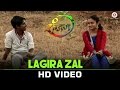 Lagira Zal - Official Video | Ranjan | Yash Kulkarni & Gauri Kulkarni | Ajay Gogavale