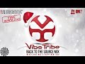 Vibe Tribe - Back To The Source MIX (Retro Set)