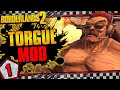 Borderlands 2 | Torgue Playable Character Mod Funny Moments And Drops | Day #1