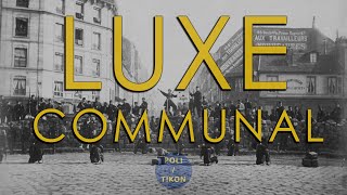 Rendre Lémancipation Désirable Le Luxe Communal