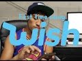 First Time: Using Wish