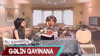 Bu Şəhərdə - Gəlin qayınana (Qızıl Gül 2014)