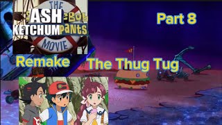 The Ashbob Ketchumpants Movie Part 8 The Thug Tug