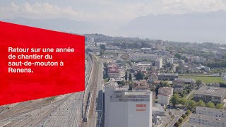SWISS-FLY BORIS BRON - CFF - Retour sur une année de chantier du saut-de-mouton à Renens.