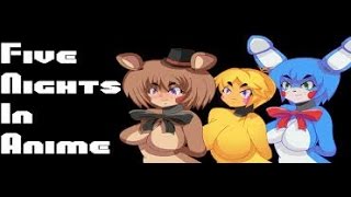 five nights in anime (weird games with Ryan)