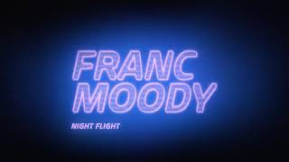 Franc Moody - Night Flight ( Audio)