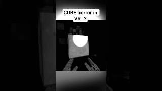 Vr Horror... With Only Cubes?
