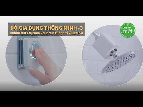 ĐỒ GIA DỤNG THÔNG MINH 3 – Những thiết bị công nghệ cho phòng tắm hiện đại