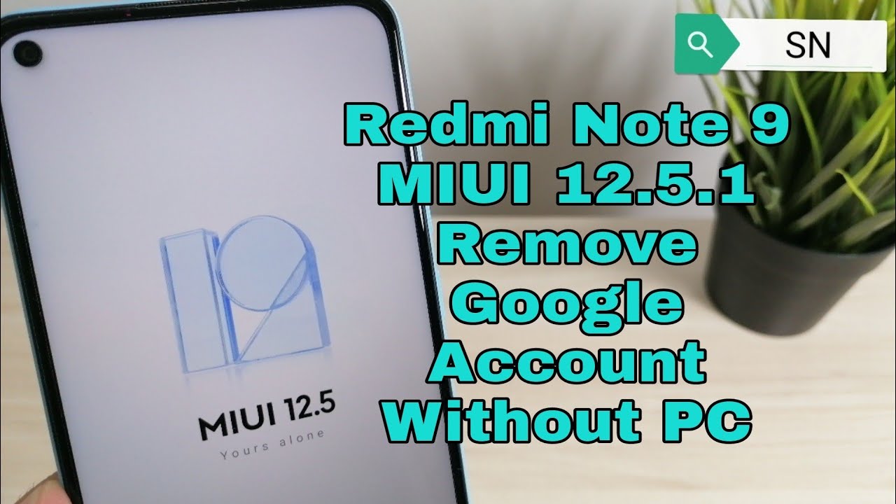 Xiaomi Redmi Note 9 MIUI 12.5.1 Remove Google Account, Xiaomi Redmi Note 9 MIUI 12.5.1 Remove Google Account,