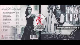 Sevcan Orhan - Haydi Gidah Mersine