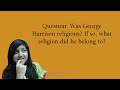 Was George Harrison religious? If so, what religion did he belong to?