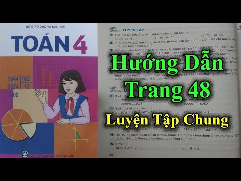 Hướng Dẫn Giải SGK Toán Lớp 4 Tiểu Học - Trang 48 Luyện Tập Chung