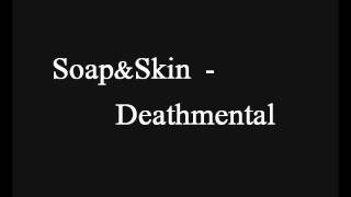 Watch Soapskin Deathmental video