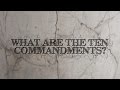What are the Ten Commandments?