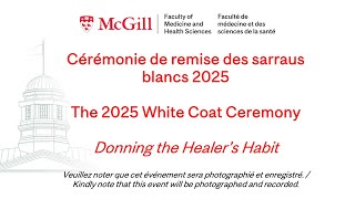 The 2025 White Coat Ceremony Cérémonie De Remise Des Sarraus Blancs 2025