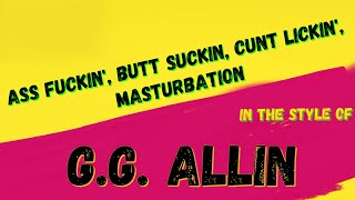 Watch Gg Allin Ass Fuckin Butt Suckin Cunt Lickin Masturbation video