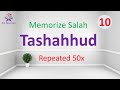 Tashahhud | Repeated 50x | Memroize Salah for Kids10
