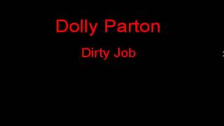 Watch Dolly Parton Dirty Job video