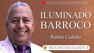 ILUMINADO BARROCO - METAMUSICOLOGÍA, Rubén Cedeño