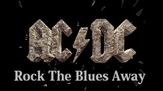 AC/DC - Rock The Blues Away { ROCK or BUST } AC/DC - Rock The Blues Away { ROCK or BUST }